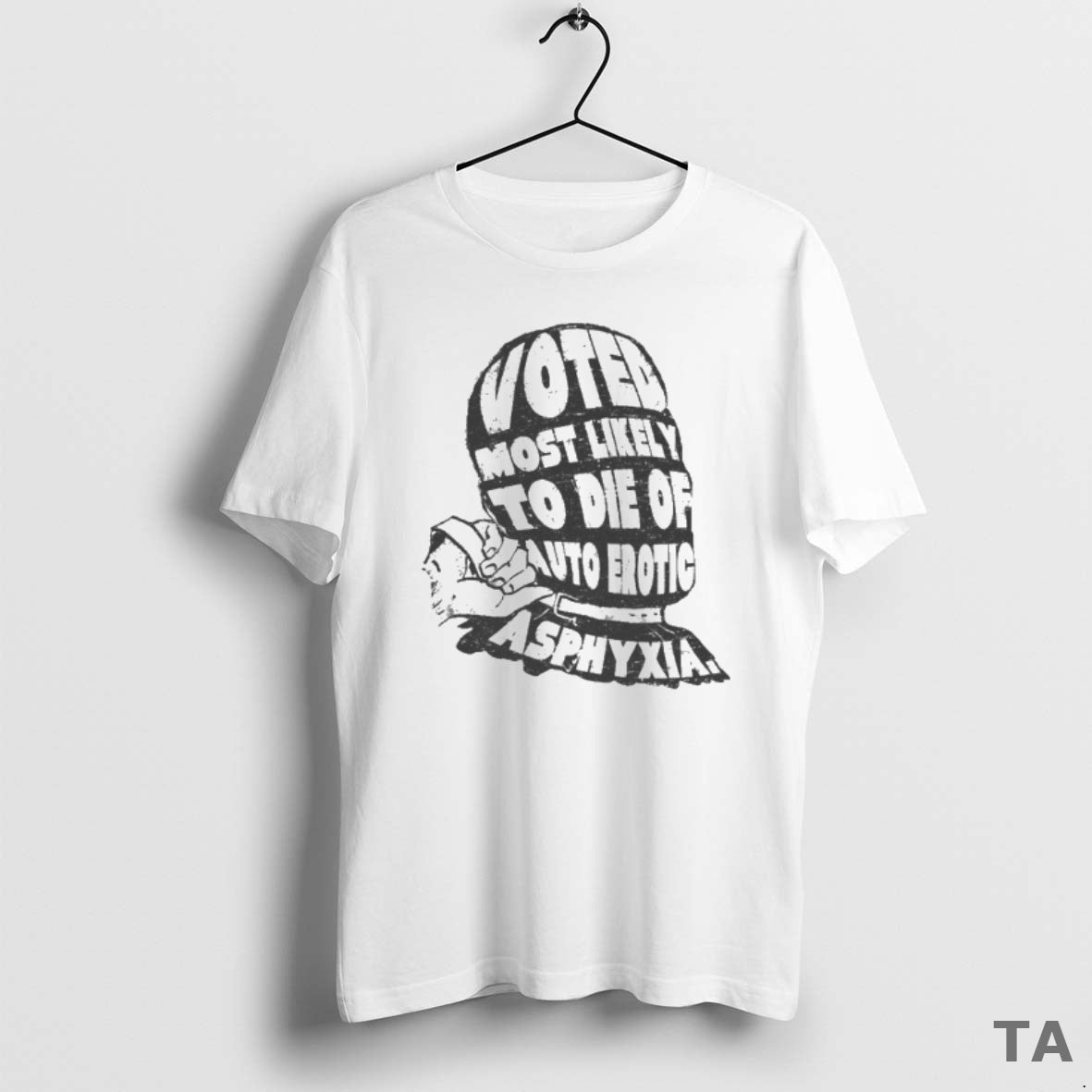 Top Voted Most Likely To Die Of Auto Erotic Asphyxia T Shirt Sweater Hoodie, Sweatshirt | PrintMintTees.com