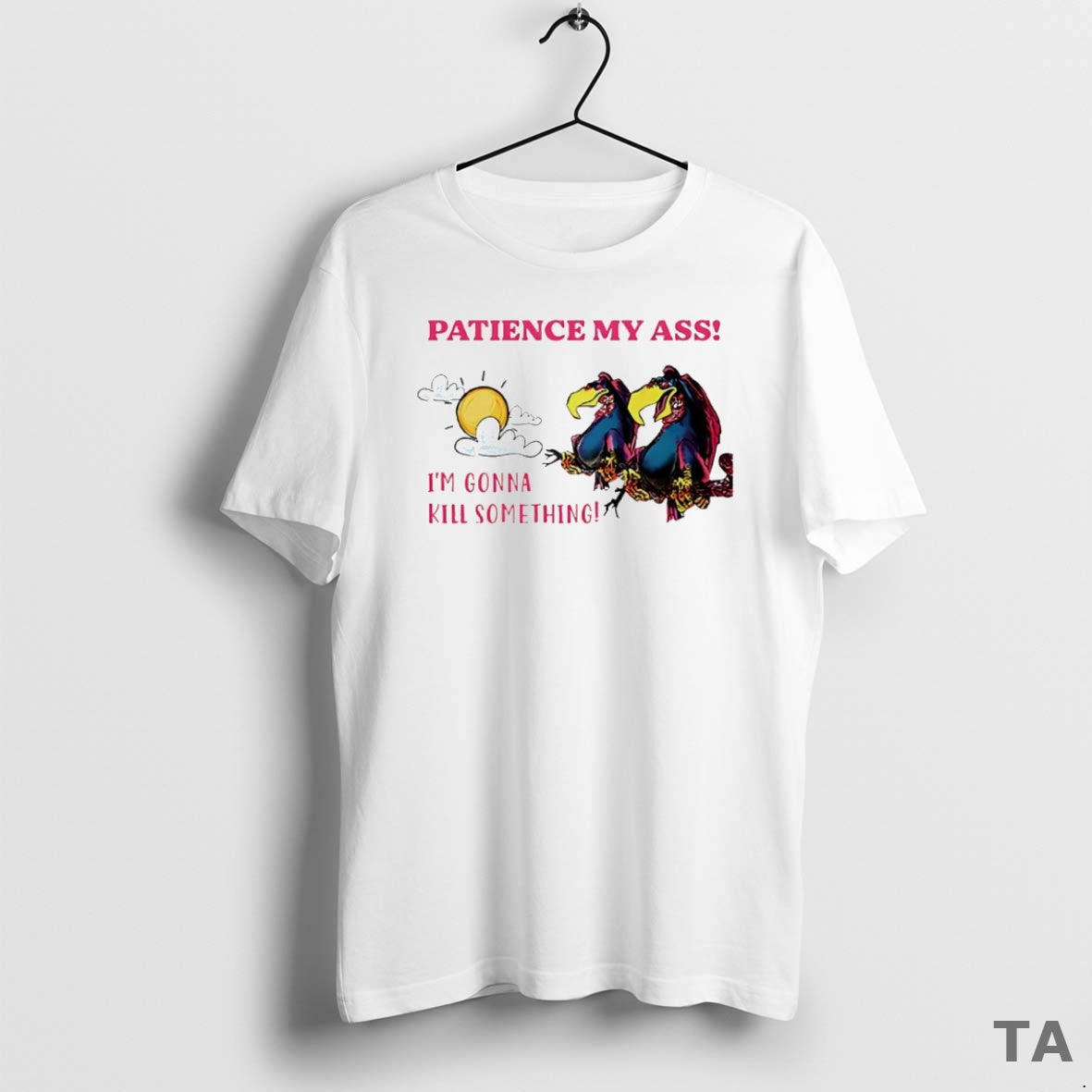 Top Vulture Patience My Ass Im Gonna Kill Something Circle T Shirt Sweater Hoodie, Sweatshirt | PrintMintTees.com