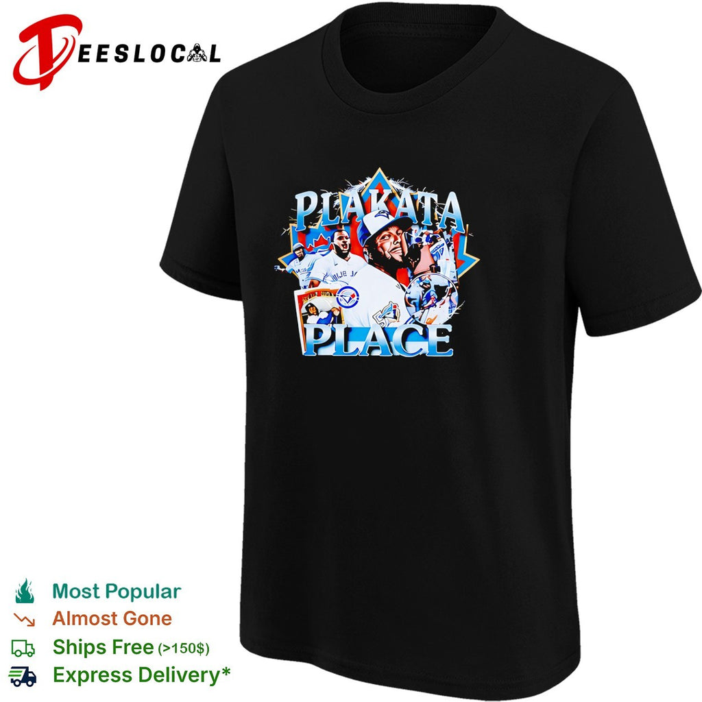 Toronto Blue Jays player Plakata Place bootleg shirt