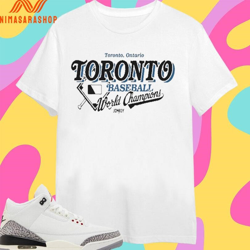Toronto Ontario Toronto Baseball World Champions Shirts