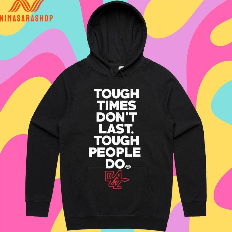 Tough Times Don’t Last Tough People Do Football Shirts