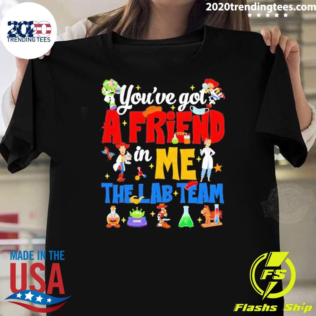 Toy Story You’ve Got A Friend In Me The Lab Team Shirt