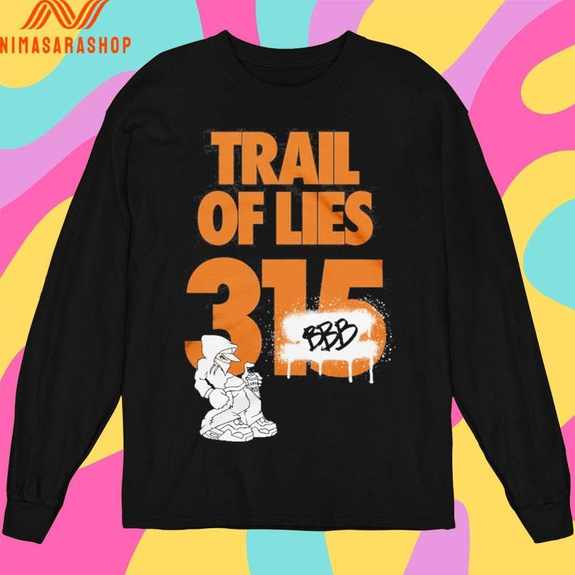 Trail Of Lies 315 BBB Shirts