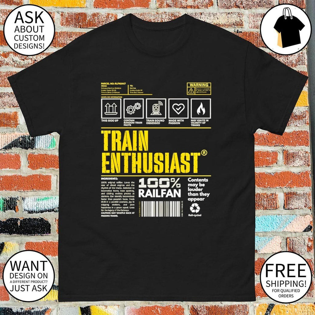 Train Enthusiast 100 Railfan contents may be louder than they appear shirt