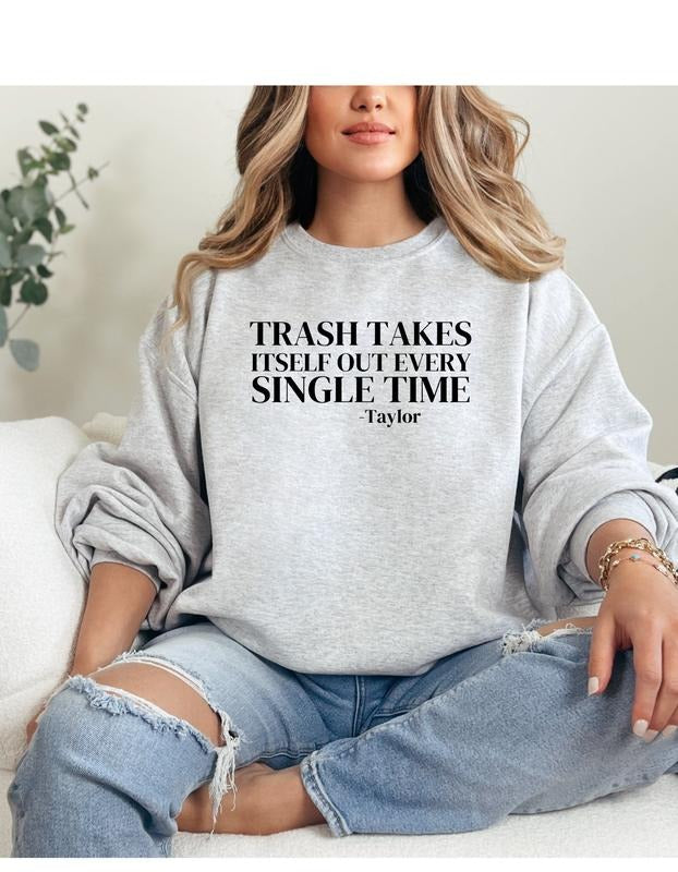 Trash Takes Itself Sweatshirt Shirt Hoodie | PrintMintTees.com