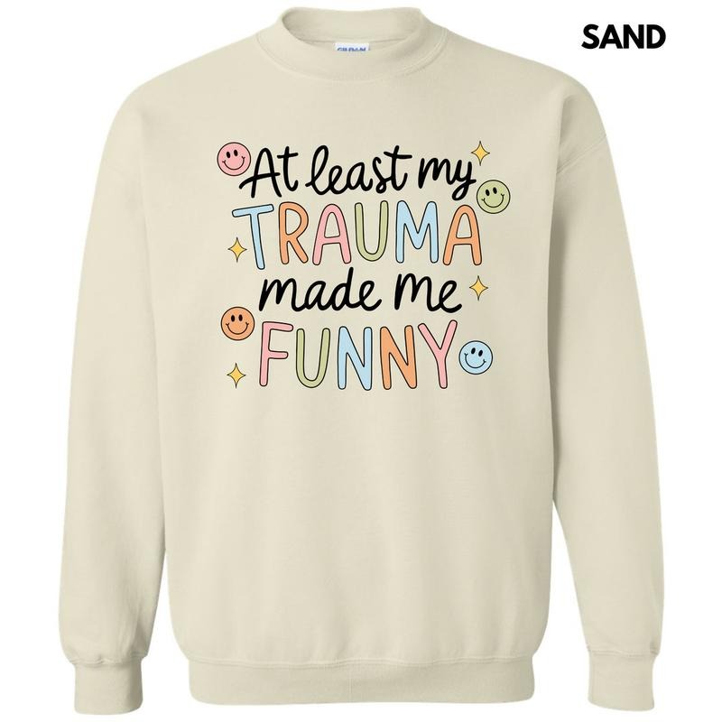 Trauma Made Me Funny 'NLB' T-Shirts, Hoodie, Sweatshirt