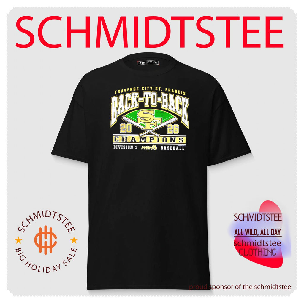Traverse City St. Francis 2026 MHSAA Baseball D3 Back-To-Back Champions shirt
