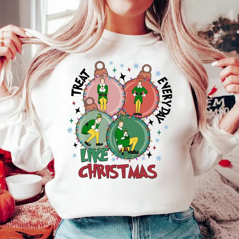 Treat Everyday Like Christmas Elf Xmas Shirt Buddy The Elf Shirt Christmas Movie Shirt Retro Christmas Shirt 90s Movie...