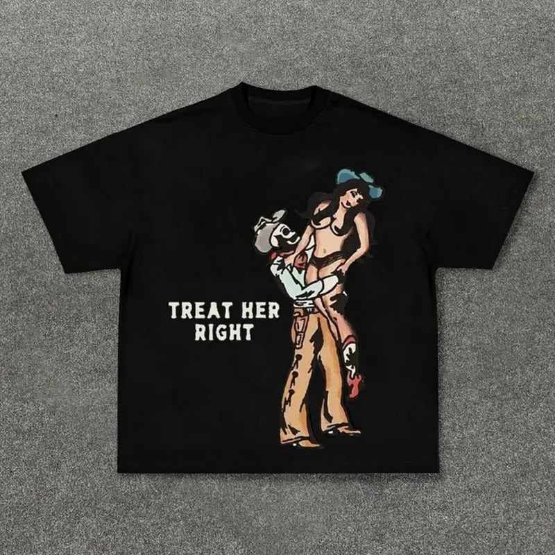 Treat Her Right T-Shirt - Unisex, Personalized trendy printed casual short-sleeved T-shirt, Vintage Graphic Crewneck...