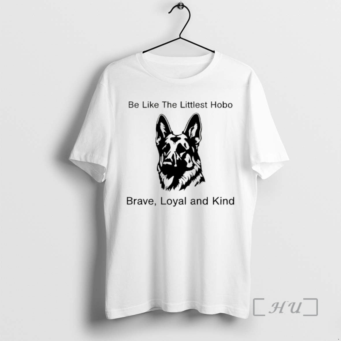 Trending Be Like The Littlest Hobo Brave Loyal And Kind T-Shirts, Hoodie, Sweatshirt | PrintMintTees.com