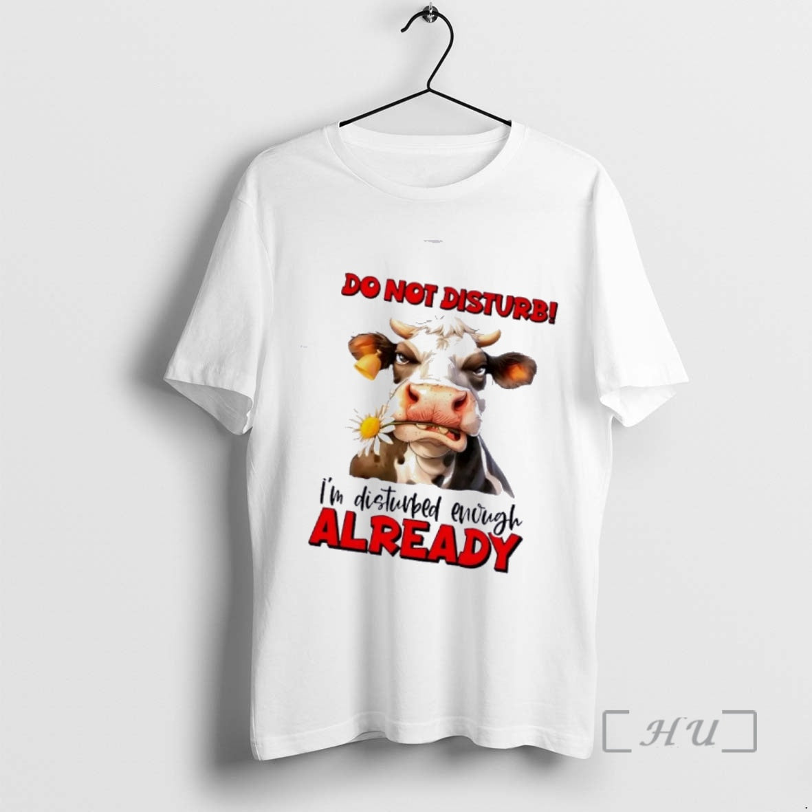 Trending Cow Do Not Disturb Im Disturbed Enough Already T-Shirts, Hoodie, Sweatshirt | PrintMintTees.com