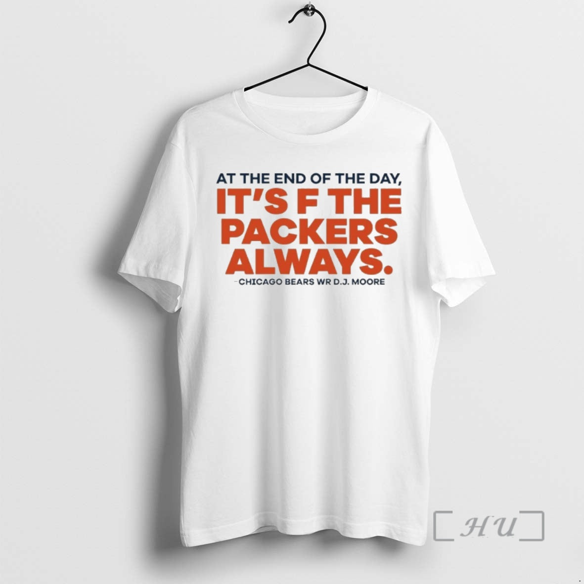 Trending Dj Moore At The End Of The Day Its F The Packers Always Premium T-Shirts, Hoodie, Sweatshirt | PrintMintTees.com