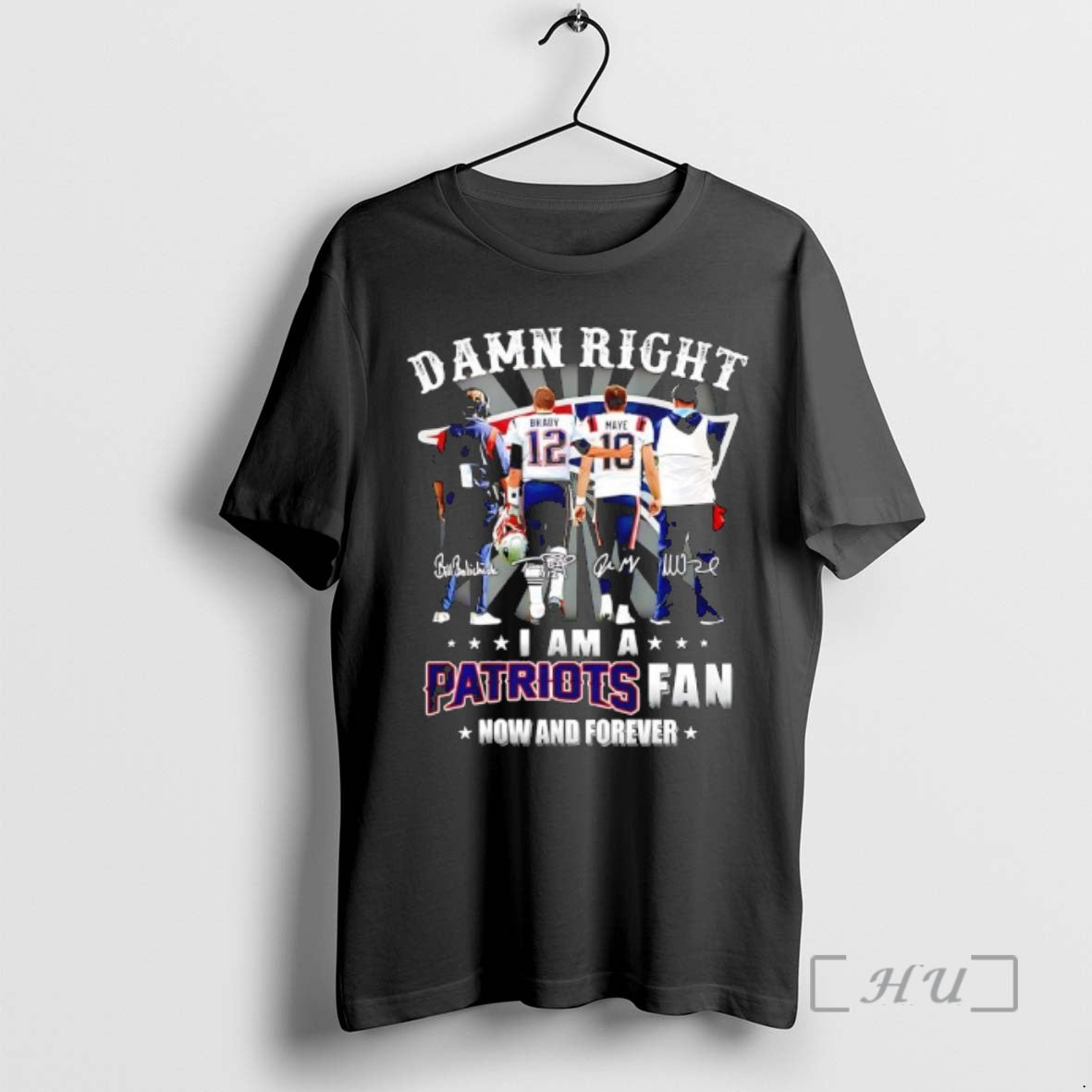 Trending Damn Right I Am A Patriots Fan Now And Forever Brady Maye And Two T-Shirts, Hoodie, Sweatshirt | PrintMintTees.com