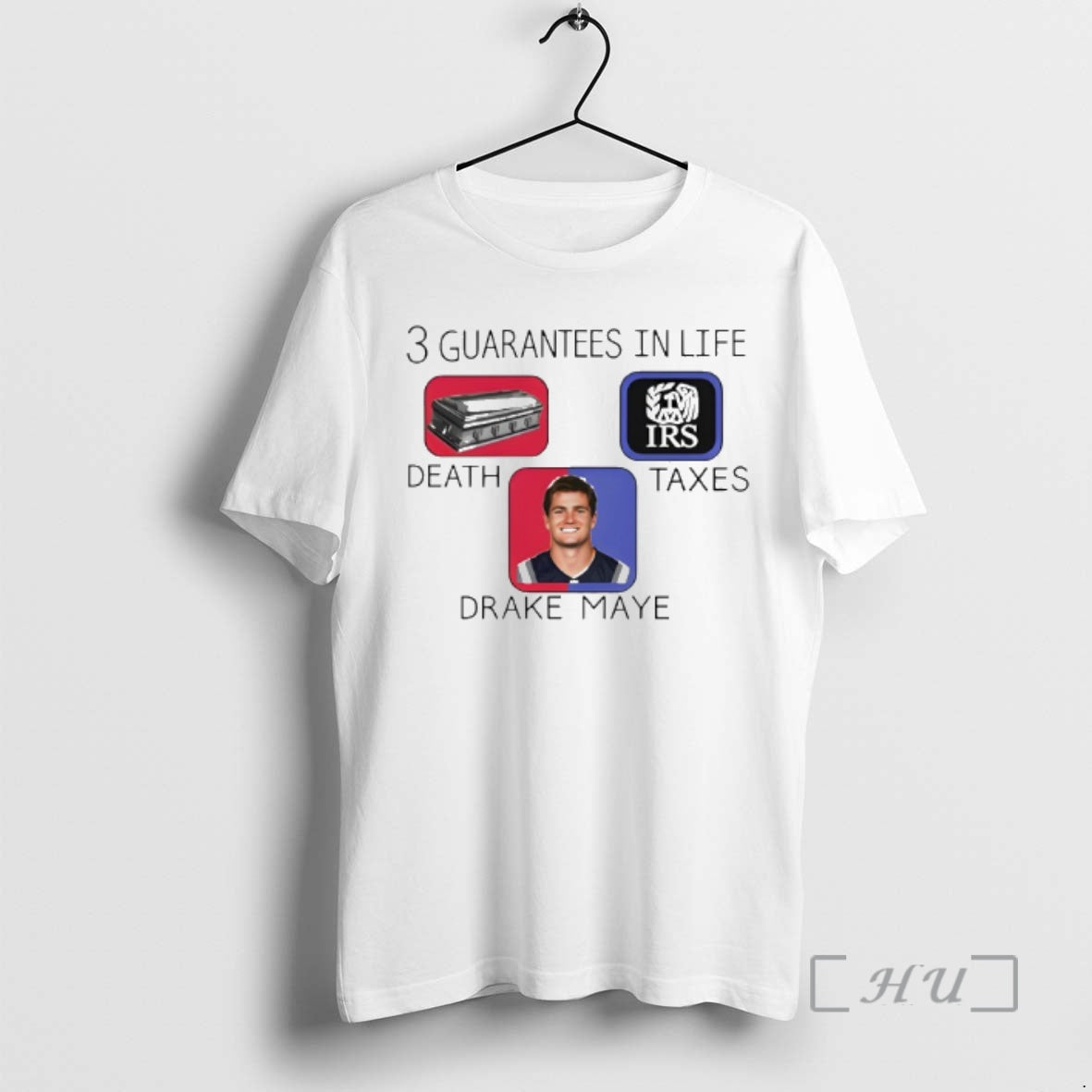 Trending Death Taxes Drake Maye 3 Guarantees Life T-Shirts, Hoodie, Sweatshirt