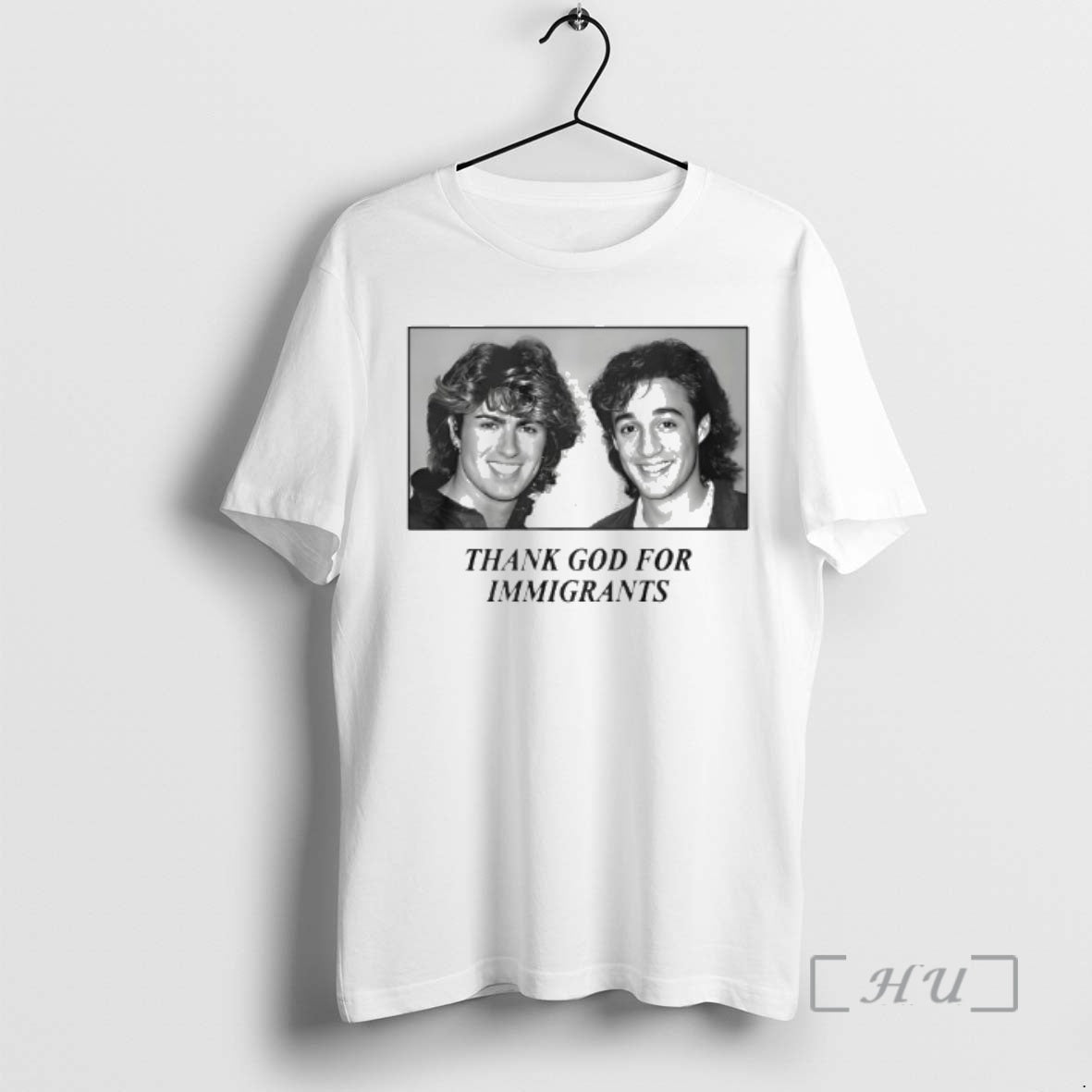 Trending George Michael Andrew Ridgeley Wham Thank God Immigrants T-Shirts, Hoodie, Sweatshirt