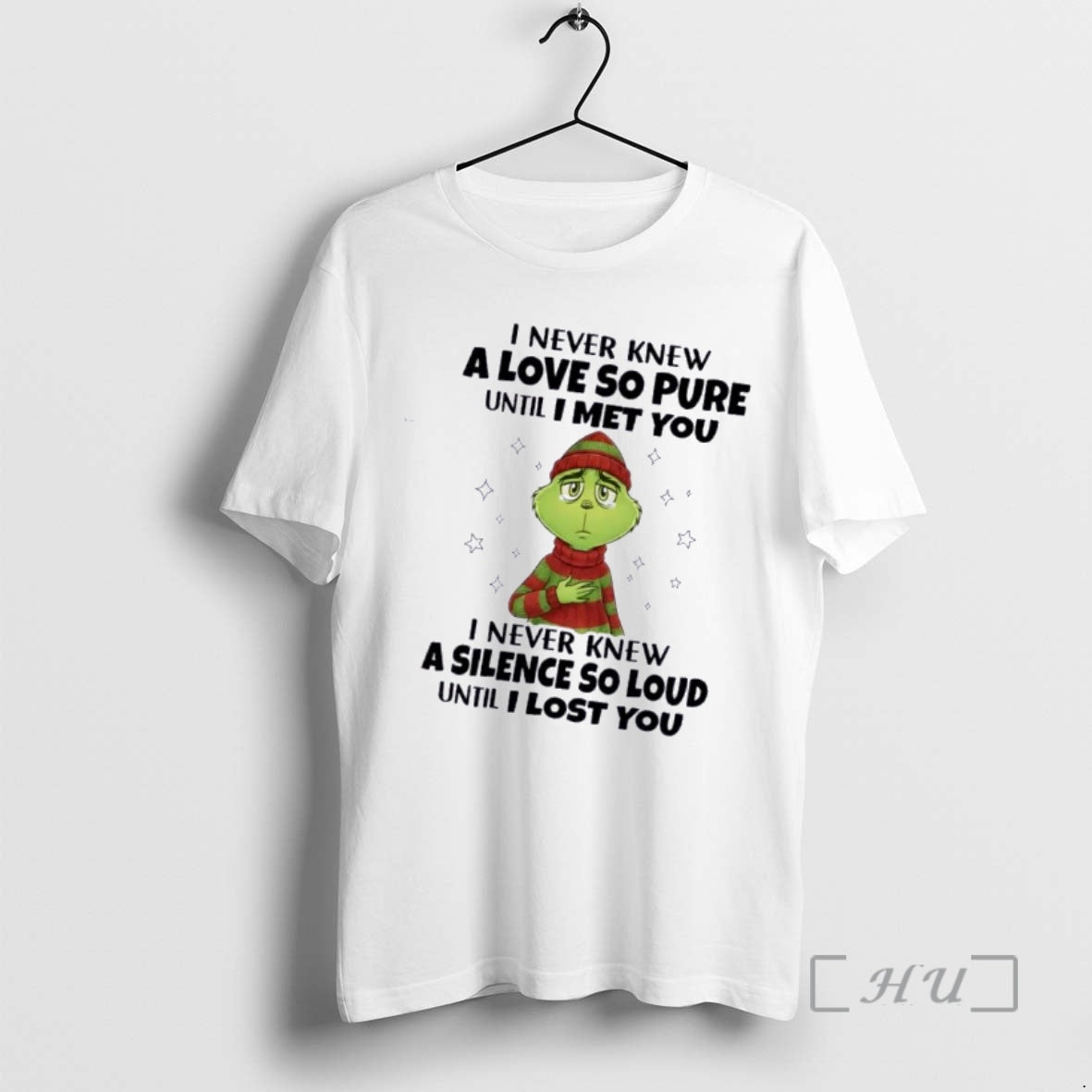 Trending Grinch I Never Knew Love So Pure Until I Met You I Never T-Shirts, Hoodie, Sweatshirt