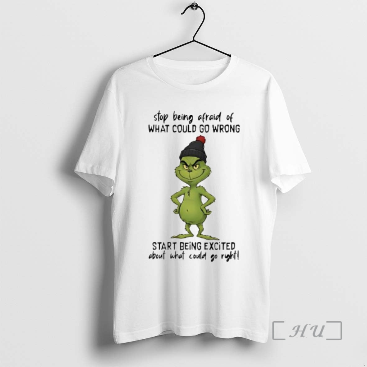 Trending Grinch Stop Being Afraid Of What Could Go Wrong T-Shirts, Hoodie, Sweatshirt | PrintMintTees.com