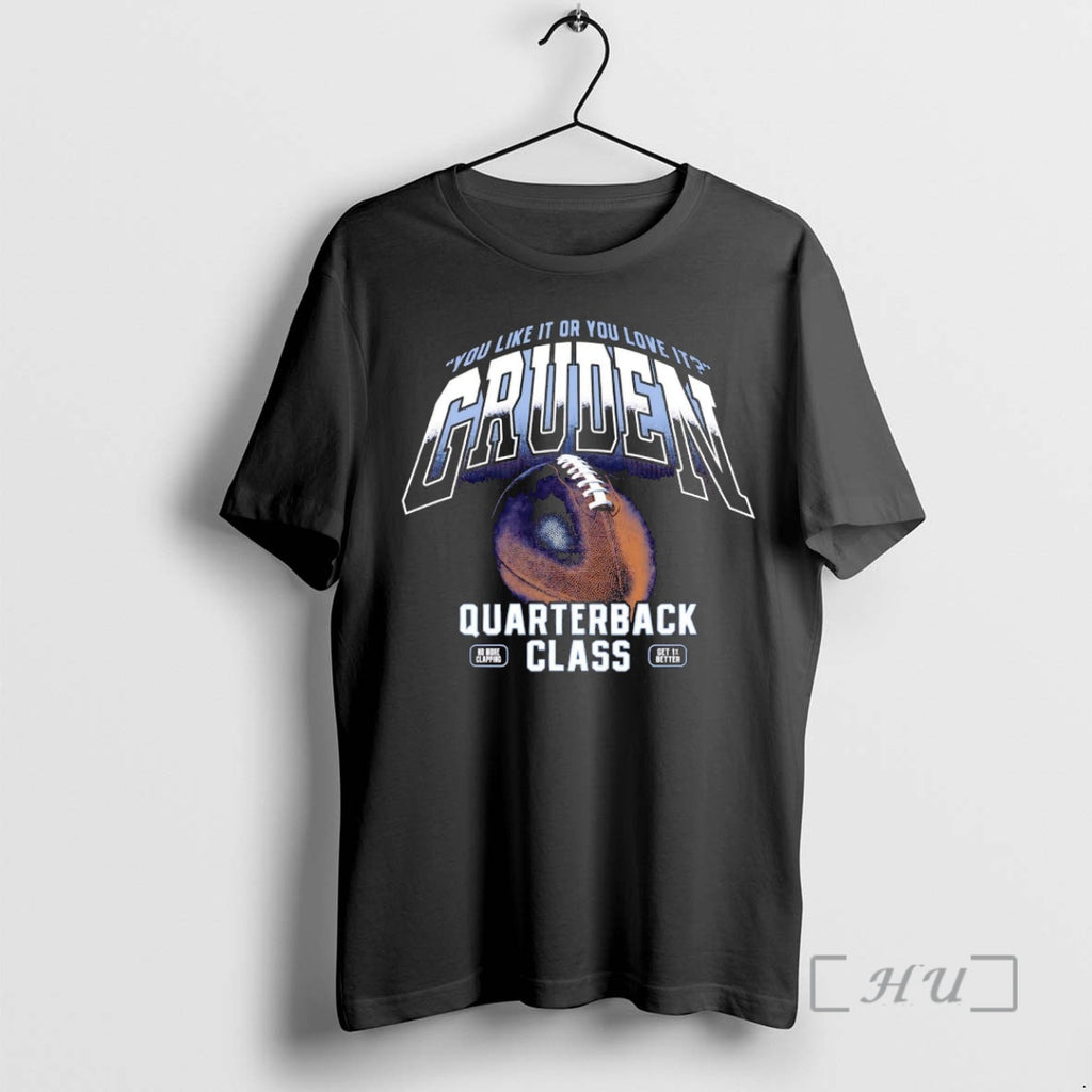 Trending Gruden Qb Class You Like You Love T-Shirts, Hoodie, Sweatshirt