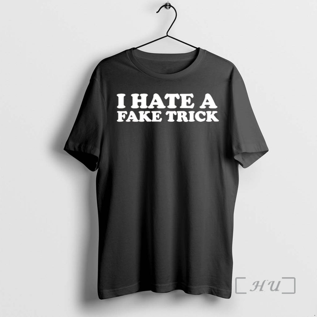Trending I Hate Fake Trick T-Shirts, Hoodie, Sweatshirt