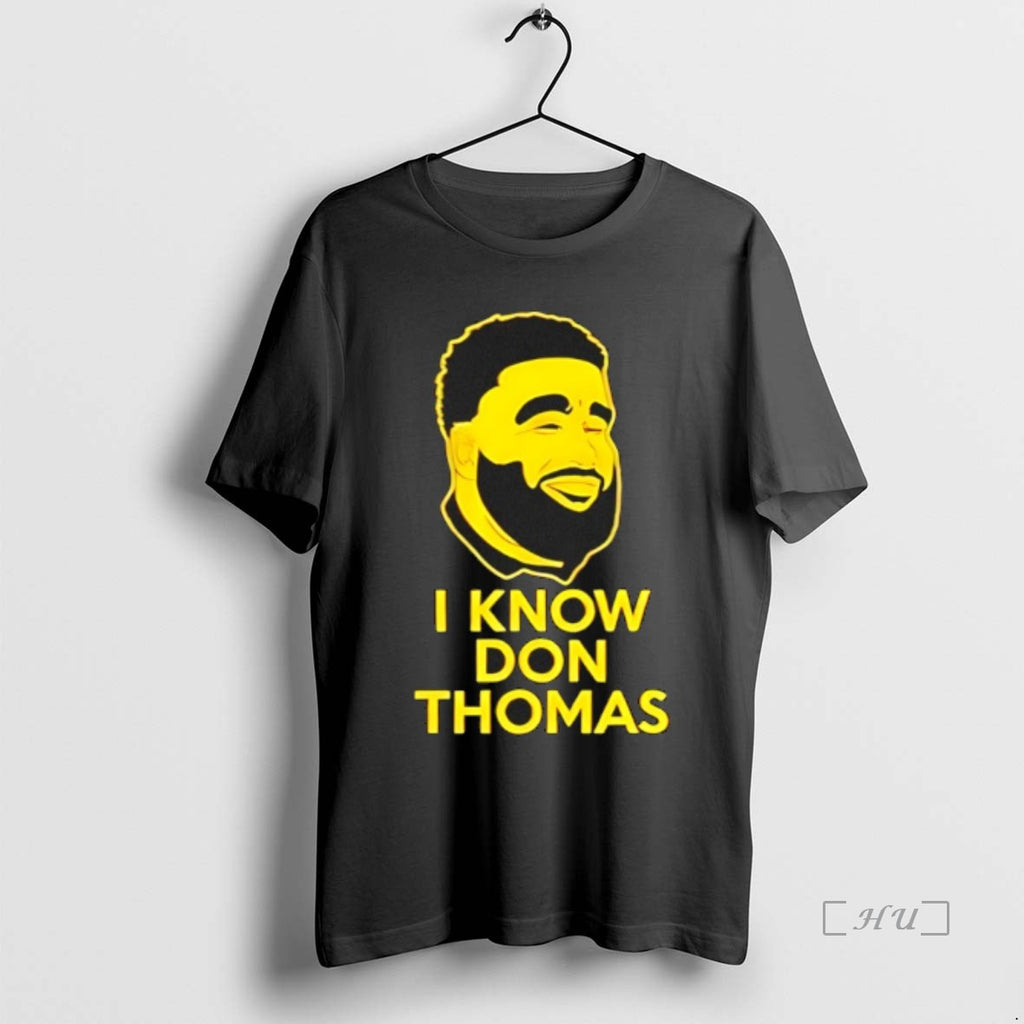 Trending I Know Don Thomas Michigan T-Shirts, Hoodie, Sweatshirt | PrintMintTees.com