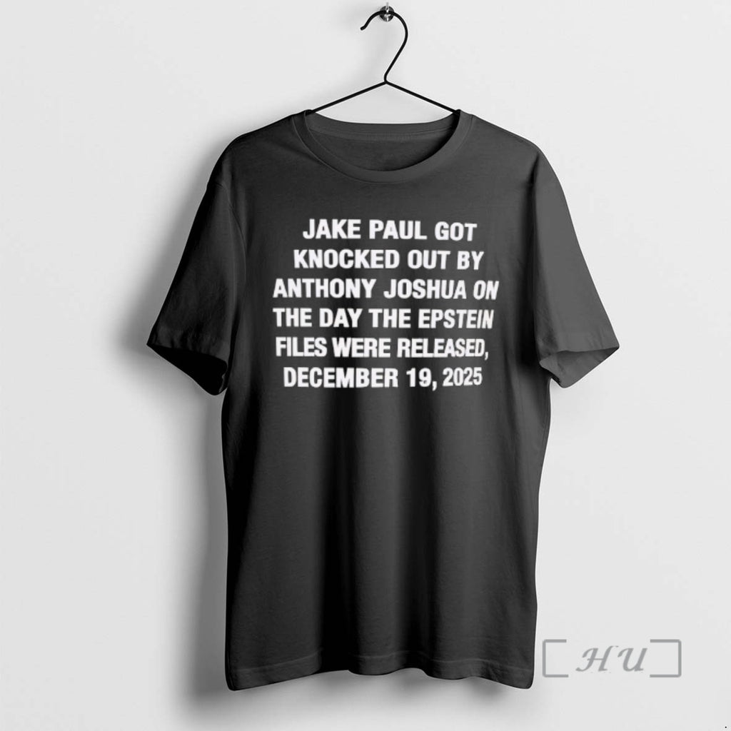 Trending Jake Paul Got Knocked Out By Anthony Joshua T-Shirts, Hoodie, Sweatshirt | PrintMintTees.com