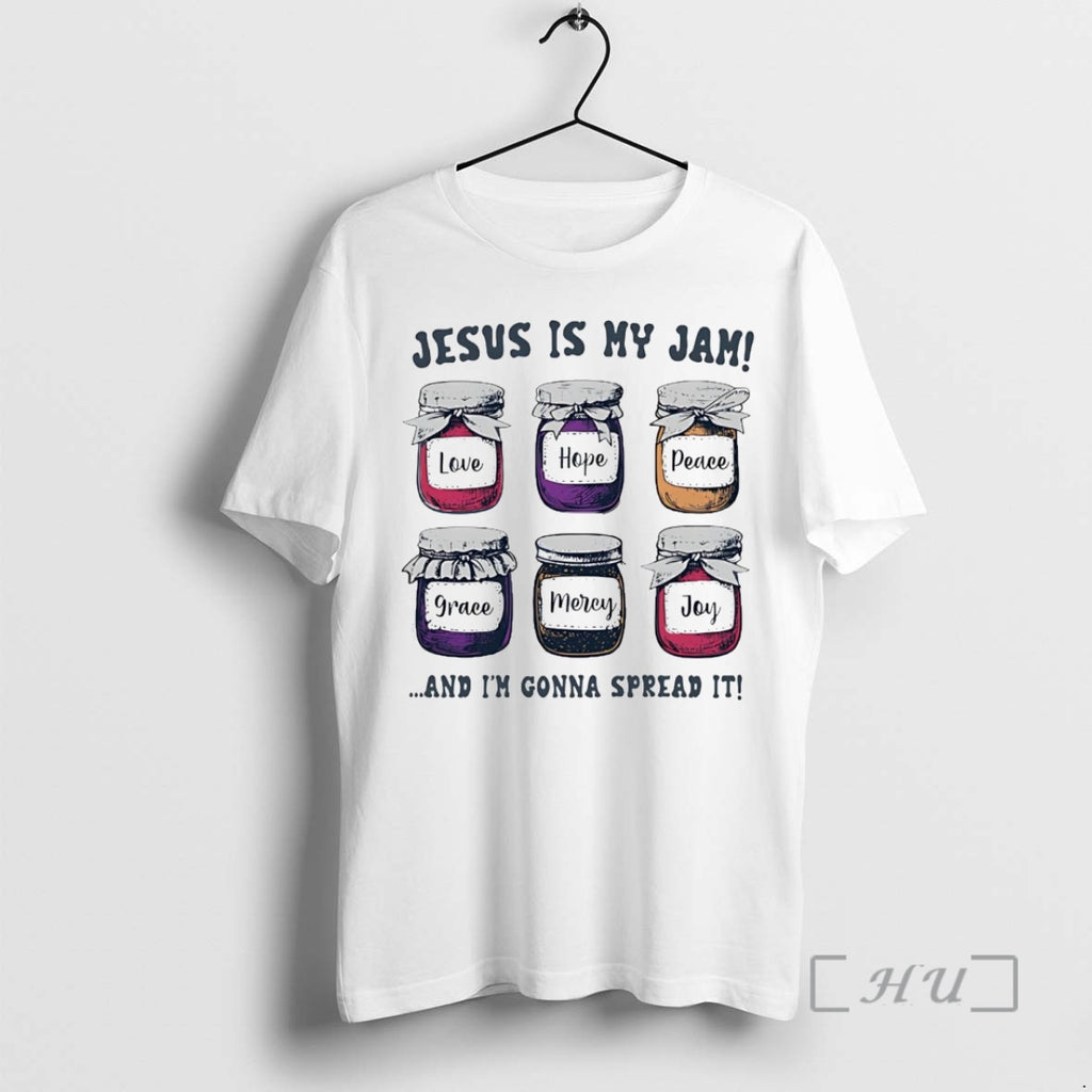Trending Jesus Is My Jaw Love Hope Peace Grace Mercy Joy Im Gonna Spread It T-Shirts, Hoodie, Sweatshirt | PrintMintTees.com