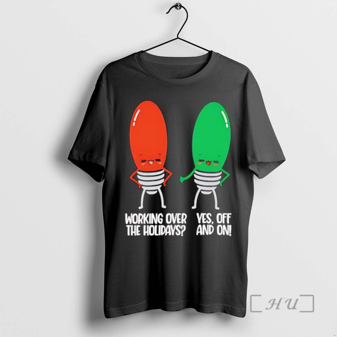 Trending Light Bulb Working Over The Holidays Yes Off And On Christmas Premium T Shirts Hoodie, Sweatshirt