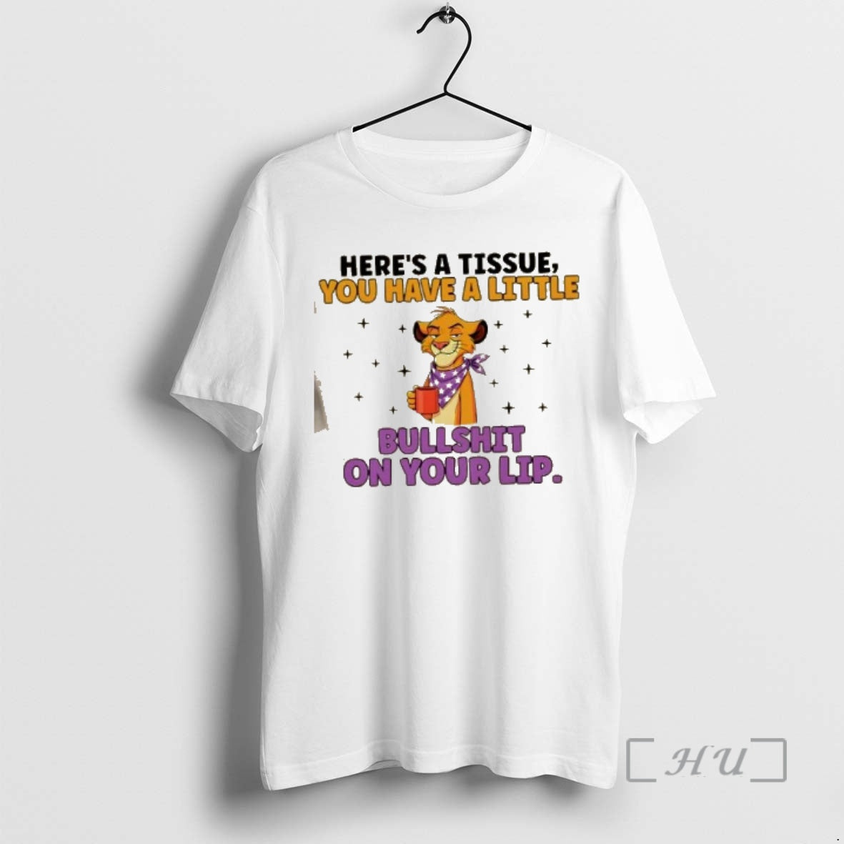 Trending Lion Heres A Tissue You Have A Little Bullshit On Your Lip Premium T-Shirts, Hoodie, Sweatshirt | PrintMintTees.com