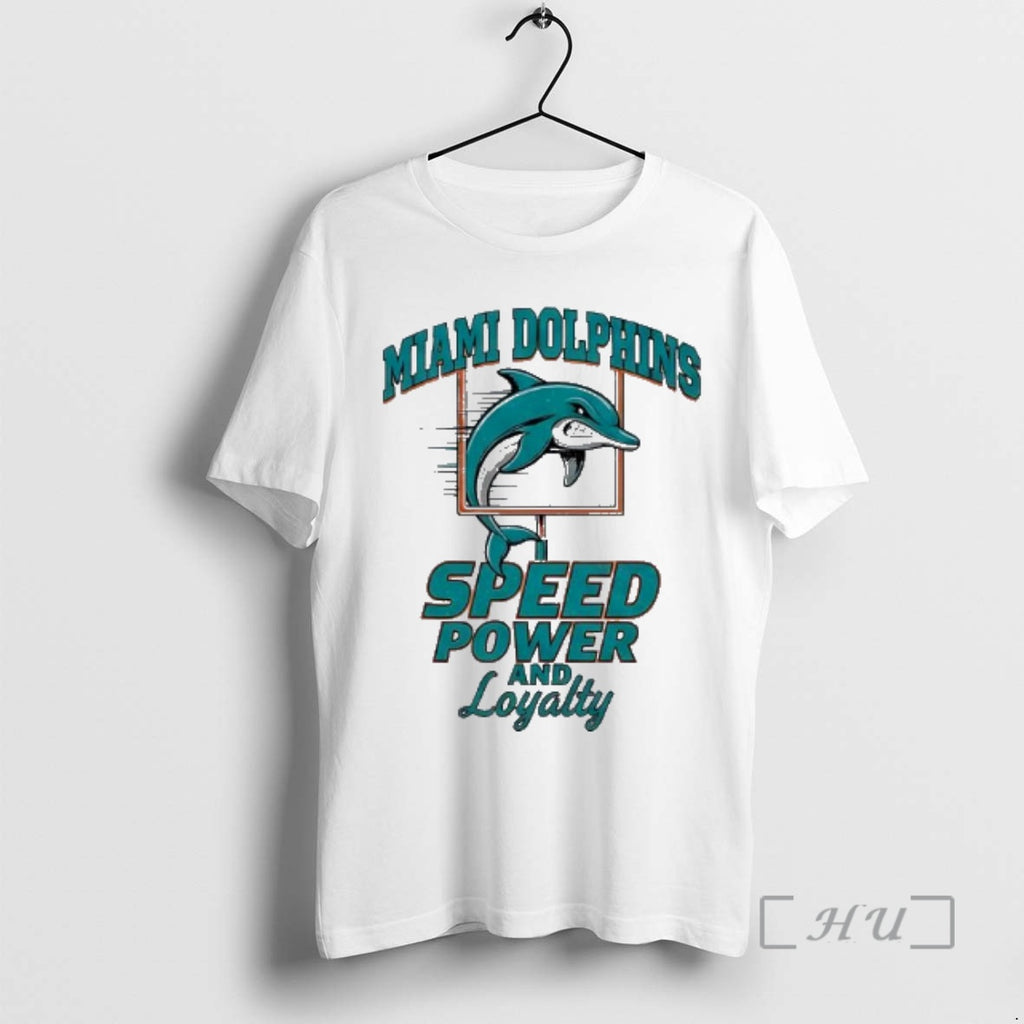 Trending Miami Dolphins Football Speed Power And Loyalty T-Shirts, Hoodie, Sweatshirt | PrintMintTees.com