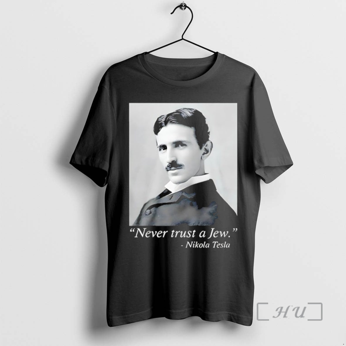 Trending Never Trust A Jew Nikola Tesla T-Shirts, Hoodie, Sweatshirt | PrintMintTees.com