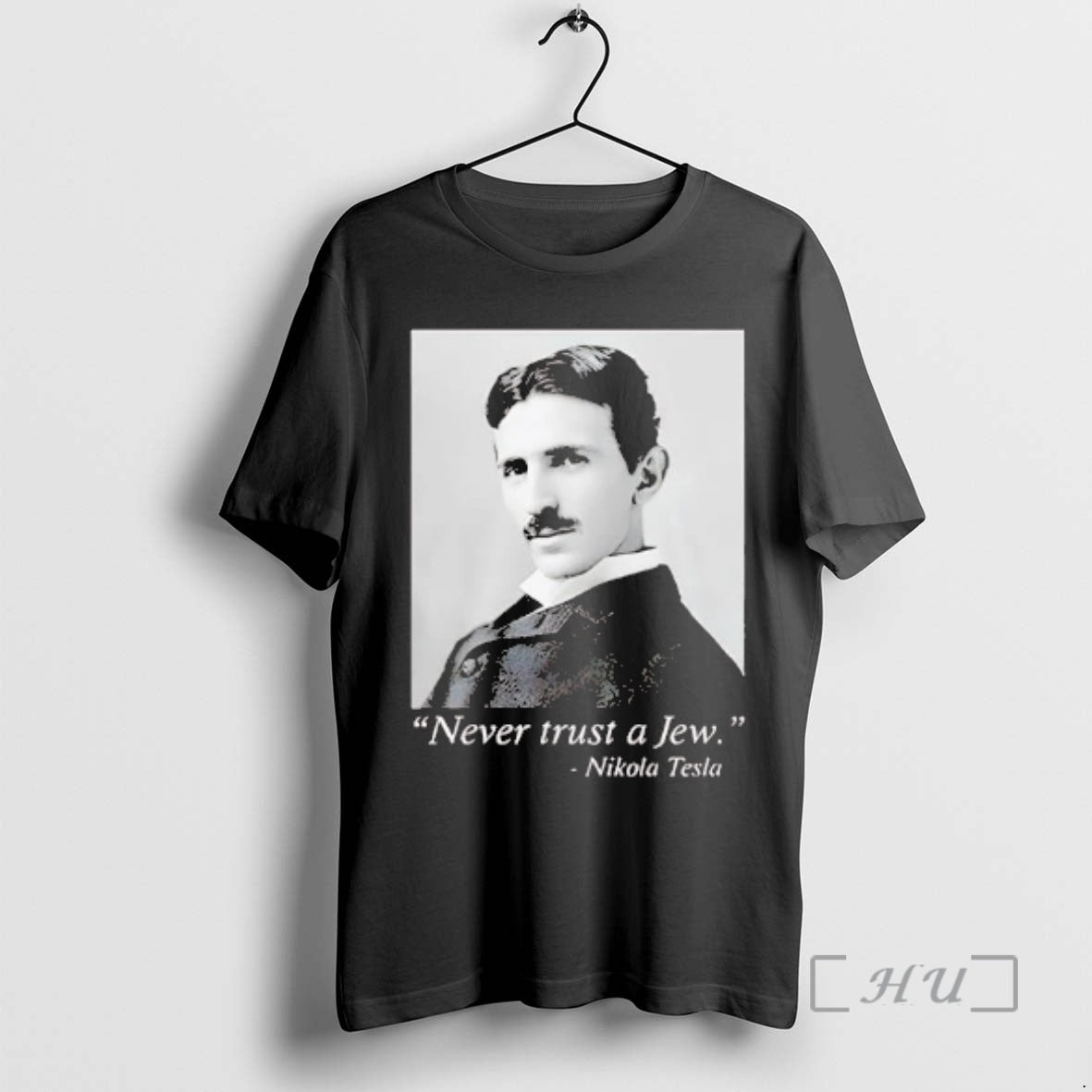 Trending Nikola Tesla Never Trust A Jew T-Shirts, Hoodie, Sweatshirt | PrintMintTees.com