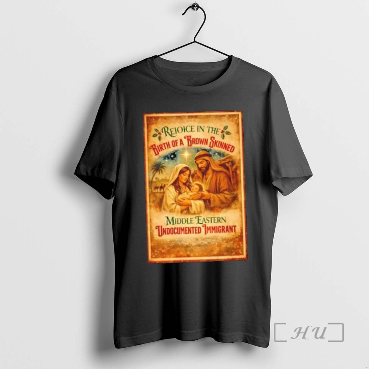 Trending Rejoice In The Birth Of A Brown Skinned Middle Eastern Undocumented Immigrant Post Premium T-Shirts, Hoodie,...