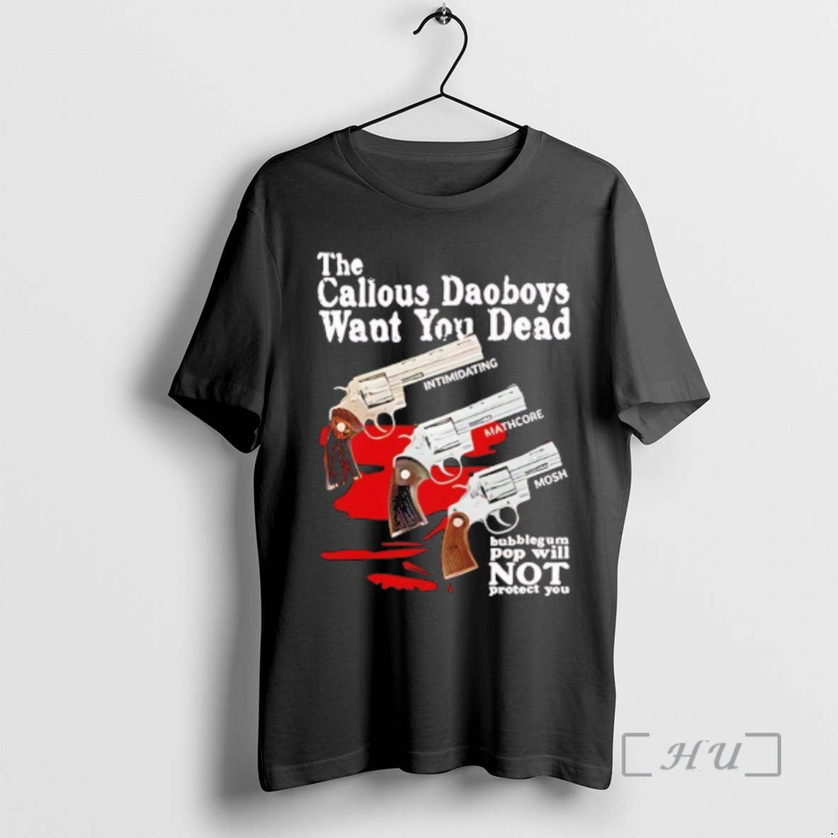 Trending The Callous Daoboys Want You Dead Intimidating Mathcore Mosh T-Shirts, Hoodie, Sweatshirt | PrintMintTees.com