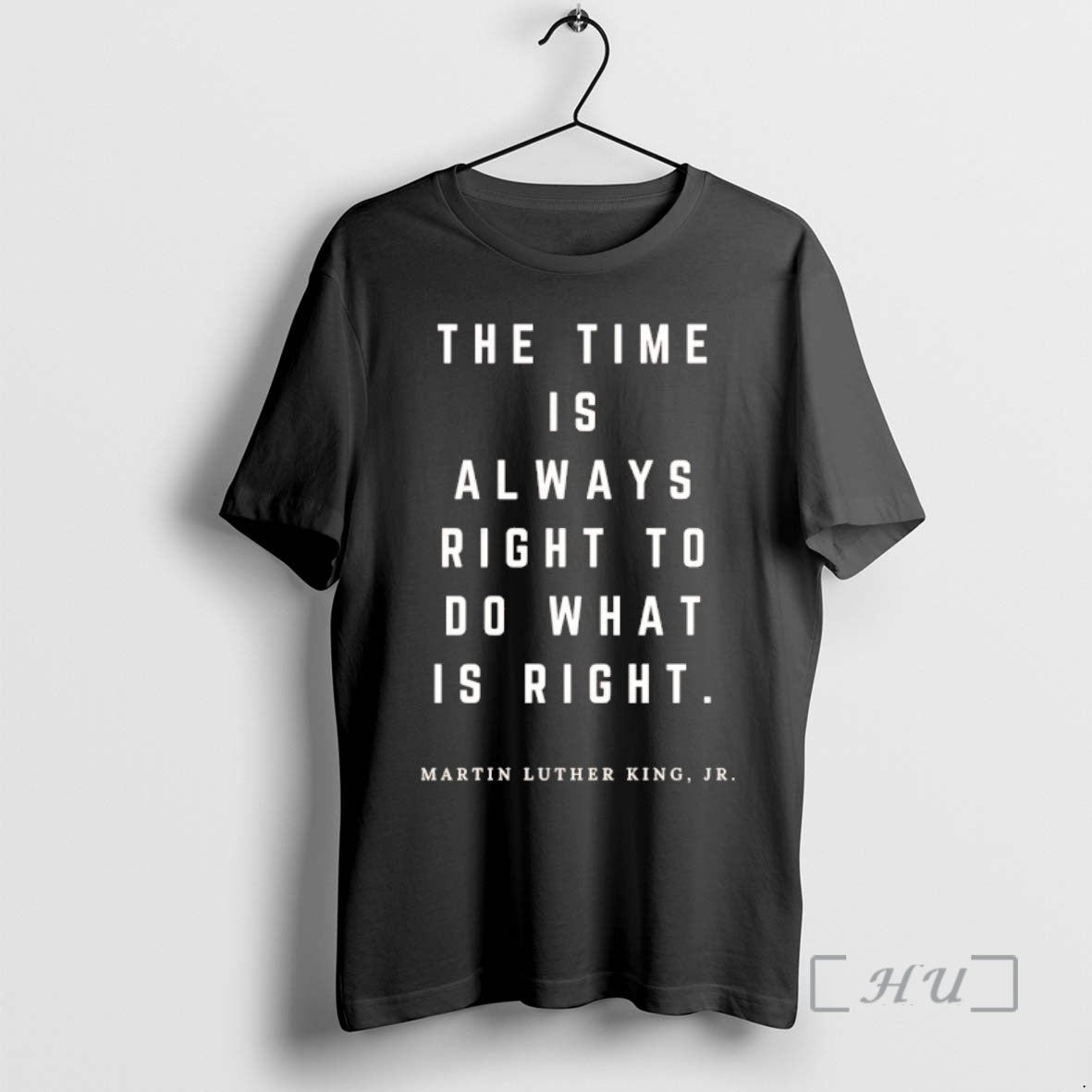 Trending The Time Is Always Right To Do What Is Right Martin Luther King Jr T-Shirts, Hoodie, Sweatshirt | PrintMintTees.com