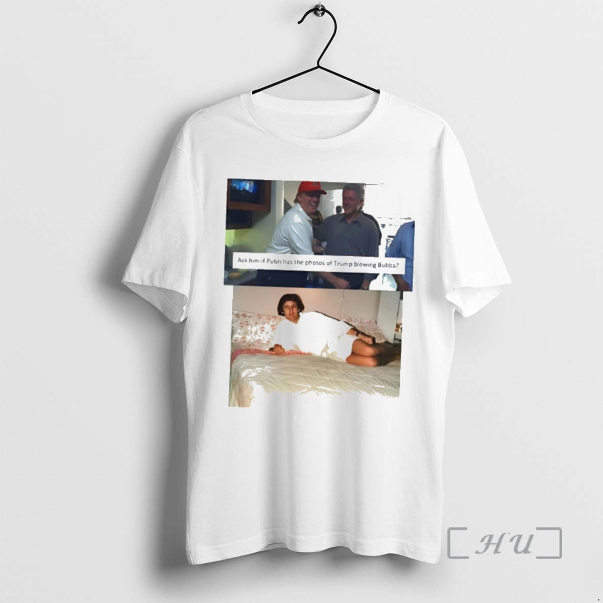 Trending Trump Bill Clinton Bubba Ask Him If Putin Has The Photos Of Trump Blowing T-Shirts, Hoodie, Sweatshirt