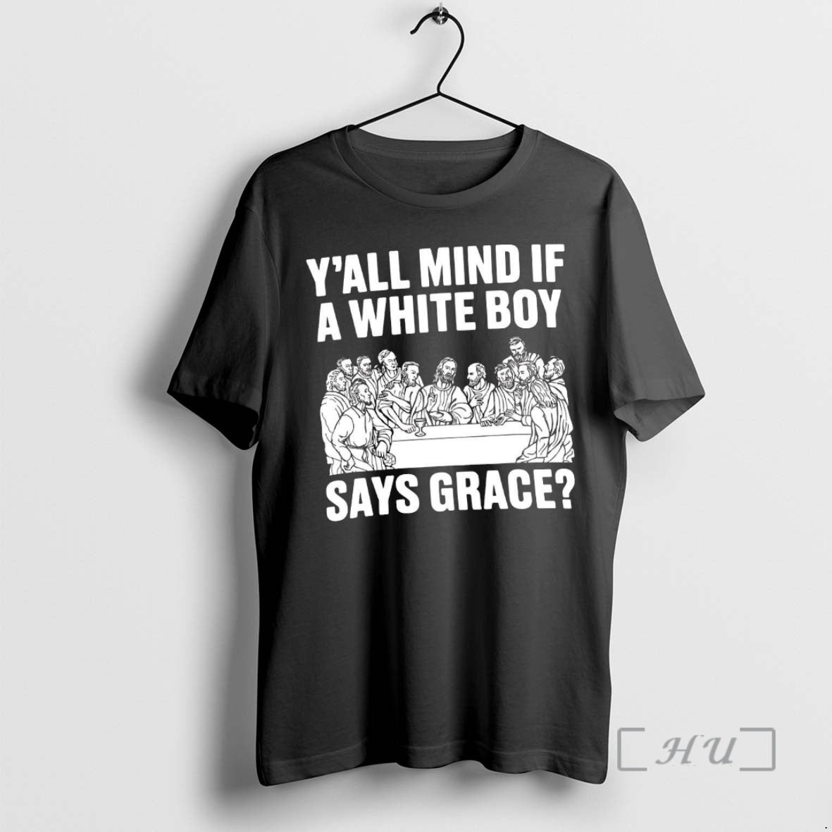 Trending Yall Mind If A White Boy Says Grace The Last Supper Meme Premium T-Shirts, Hoodie, Sweatshirt | PrintMintTees.com