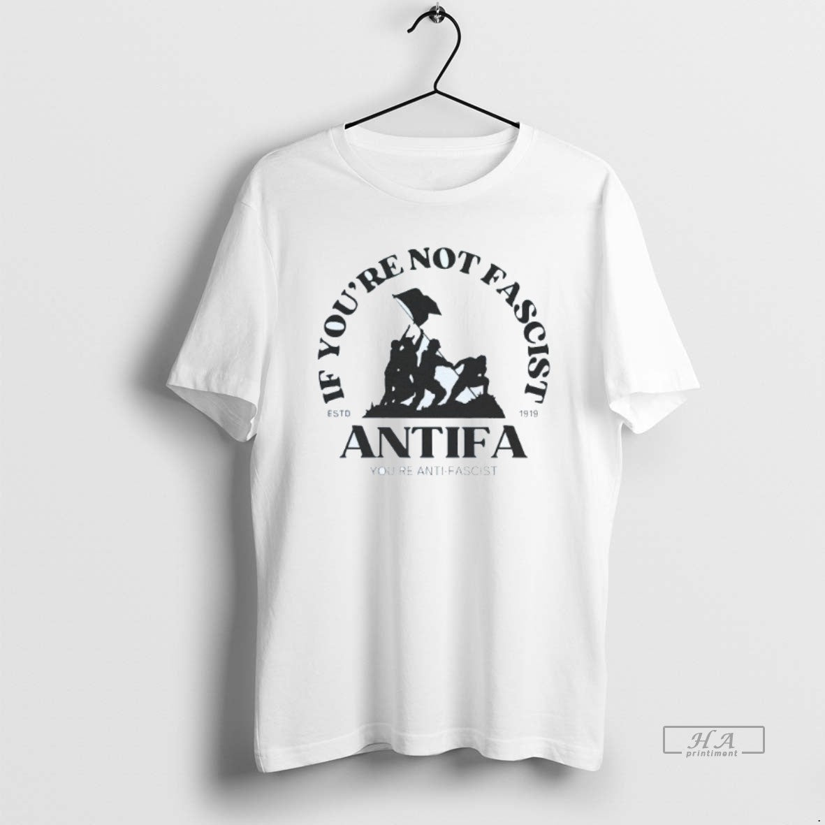 Trendy If Youre Not Fascist Antifa Youre Anti Fascist Estd 1919 Mens White Tee Tee