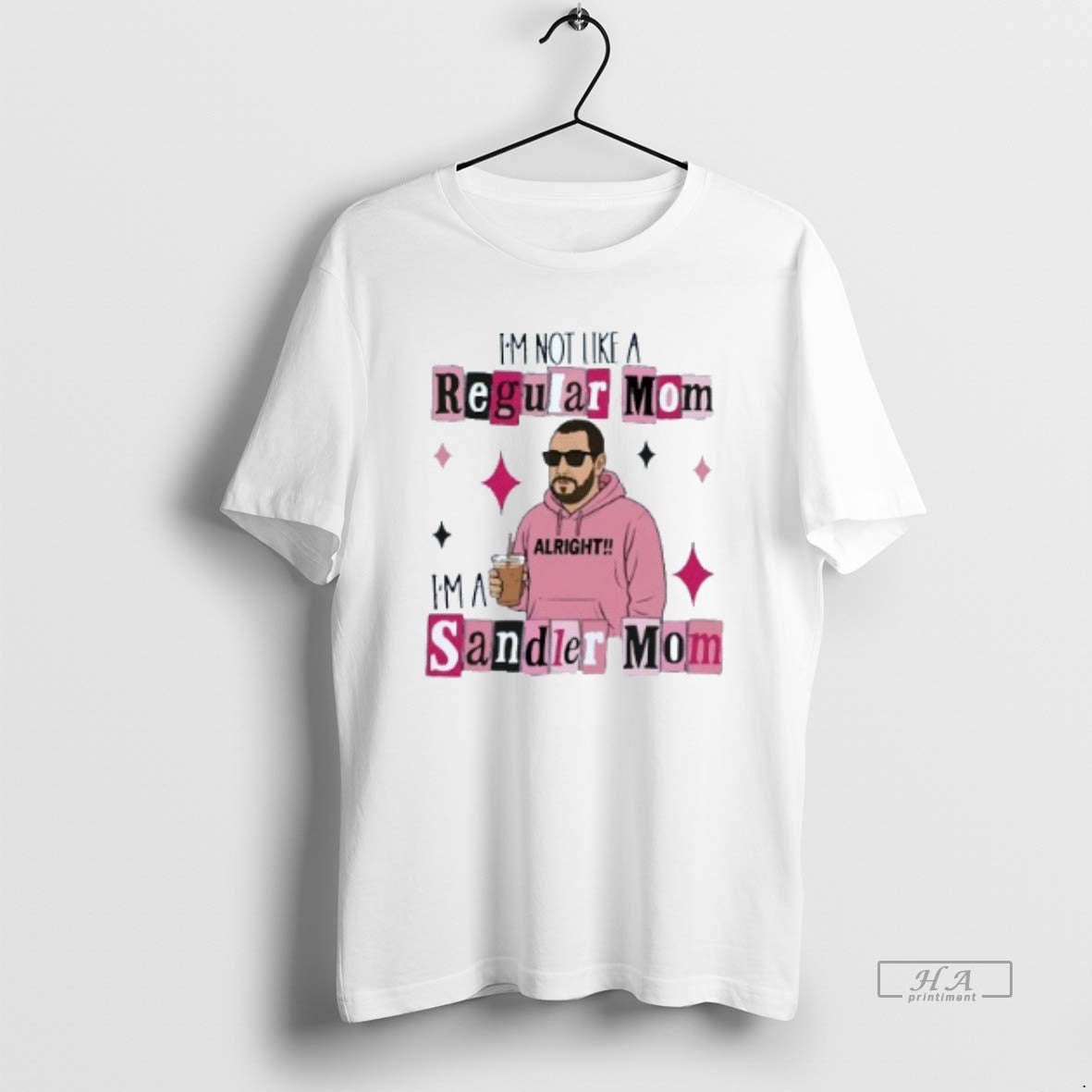 Trendy Im Not Like A Regular Mom Im A Sandler Mom Shihrt Mens White Tee