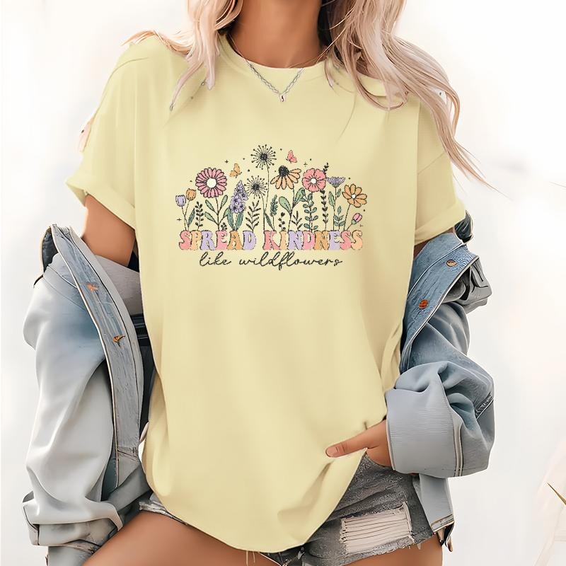 "Trendy Women's T - Shirt with an Inspiring Message, Showcasing Colorful Wildflowers and a Heart - warming Slogan for a Charming, Artistic Look"