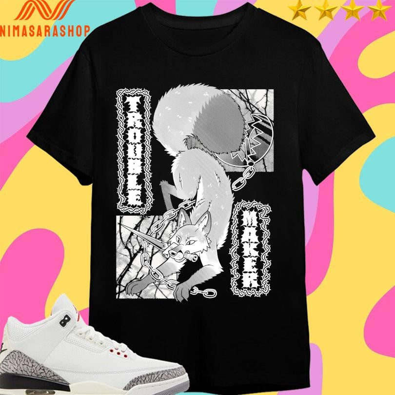 Trouble Maker Hearth Fox Shirts