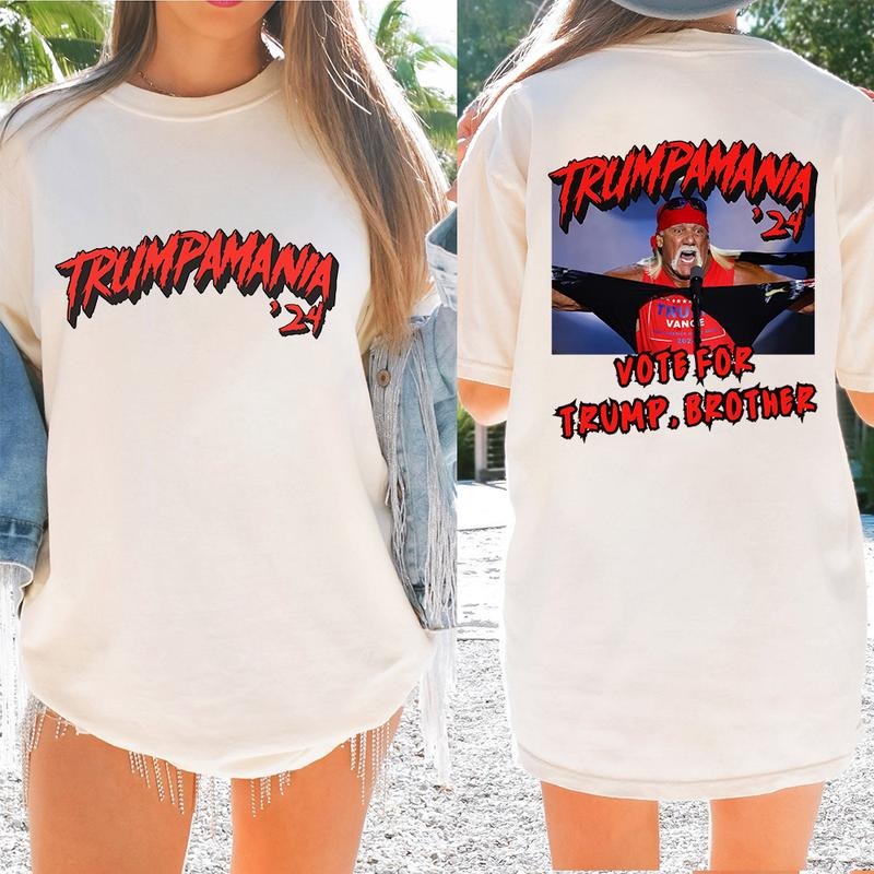 Trum pamania 24 shirt, Vote for Trum Brother, Trum Huk Hogan T-shirt Hoodie Sweatshirt | PrintMintTees.com