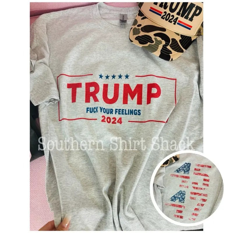 Trump- f your feelings t shirt Hoodie Sweatshirt | PrintMintTees.com