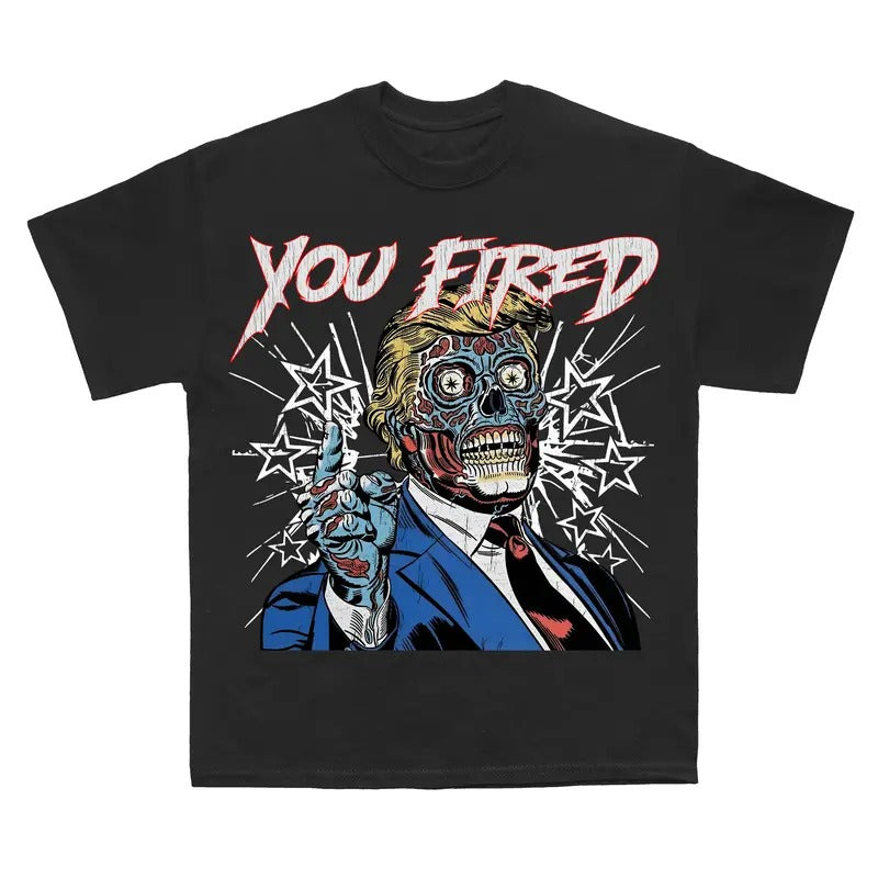 Trump Graphic T- Shirt , You Fired Cartoon T-Shirt, Political Parody Graphic Tee, Satire Comic Shirt, Pop Culture...