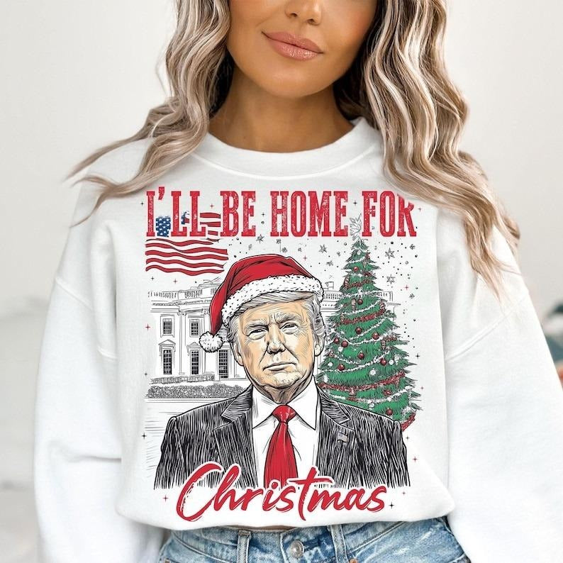 Trump I'll Be Home for Christmas - Humorous Trump Christmas Shirt Hoodie Sweatshirt | PrintMintTees.com