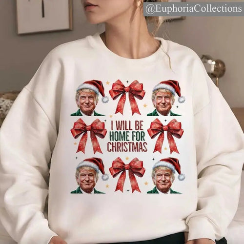 #Trump I'll Be Home for Christmas, 45 47 Meme Trump Christmas T-Shirt , Global Trending Outfits Hoodie Sweatshirt