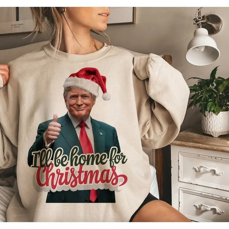Trump I'Ll Be Home Humorous Trump Clipart Illustration File T-Shirts, Hoodie, Sweatshirt