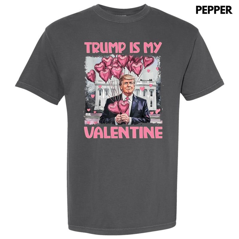 Trump Is My Valentine Comfort Colors T-Shirt 'NLB' Hoodie Sweatshirt | PrintMintTees.com
