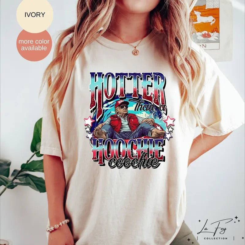 Trump Summer Shirt, Hotter Than A Hoochie Coochie Shirt, Funny Trump Tee, Republican Gifts, Trump 2024 Shirt Hoodie...