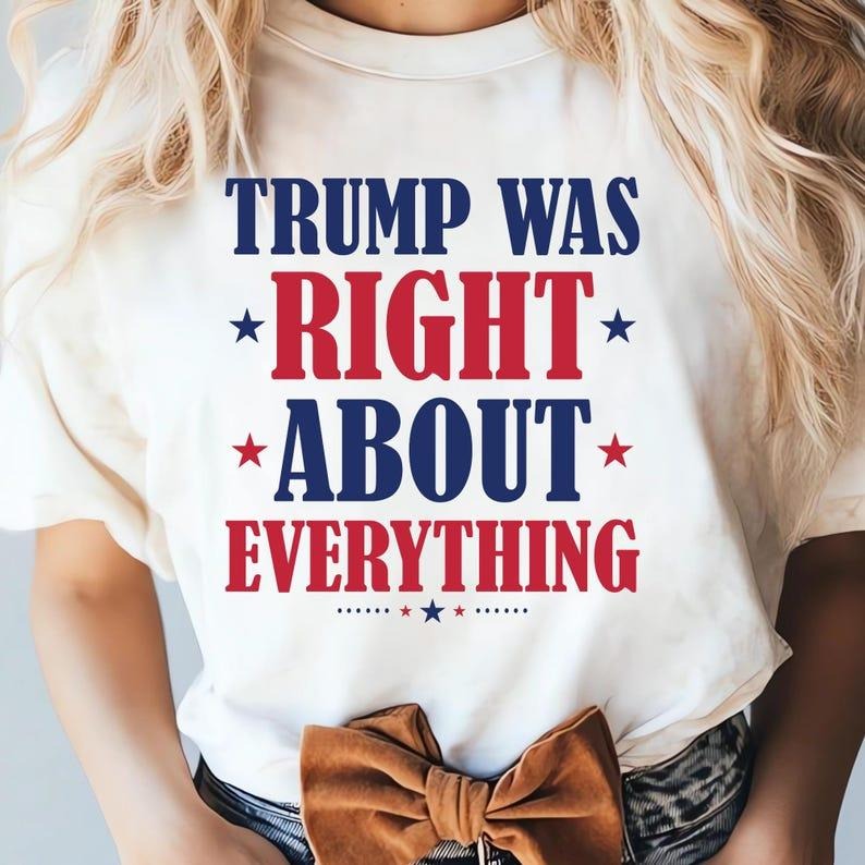 Trump Was Right About Everything T-shirt, Trump 47 45, Trump Flag Shirt, Daddy's Home, Trump 2025 Casual Fabric Hoodie...