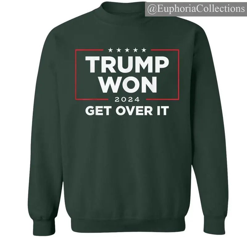 Trump Won Get Over It 2024 T-shirt, Victory Sweatshirt, Patriotic Hoodie for Loyal Trump Supporters, USA Politics Apparel...